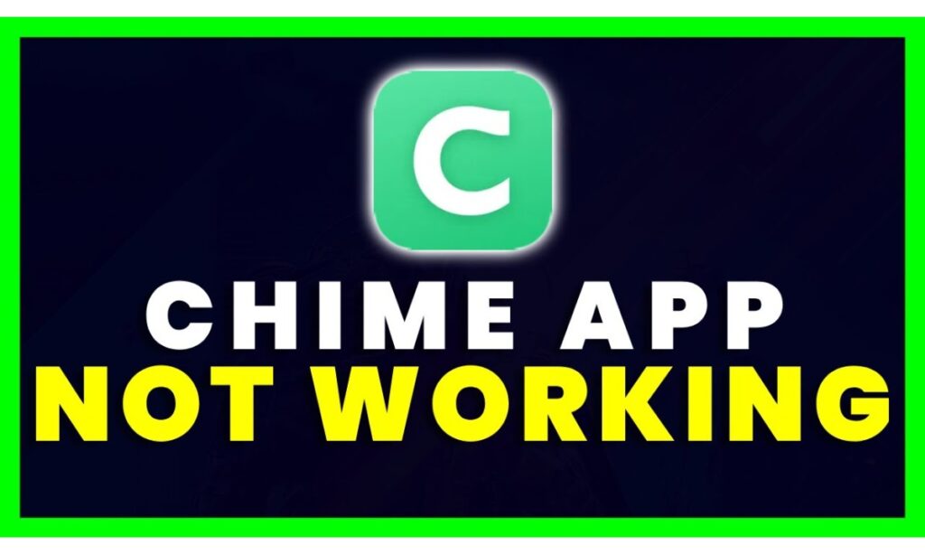 Chime App Down in the US: Users Report Issues