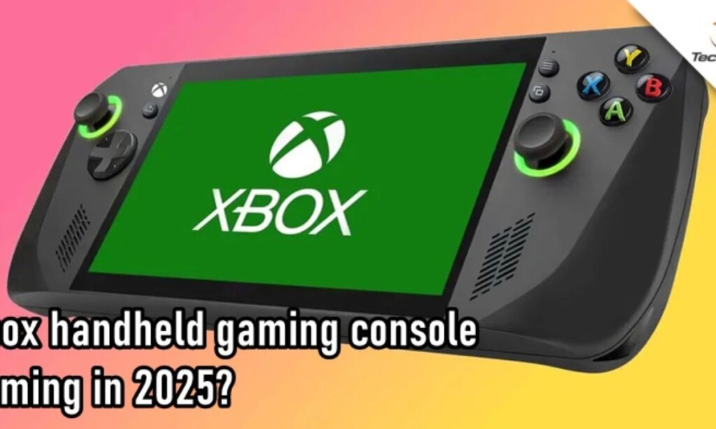 Xbox Handheld Console Might Launch in 2025