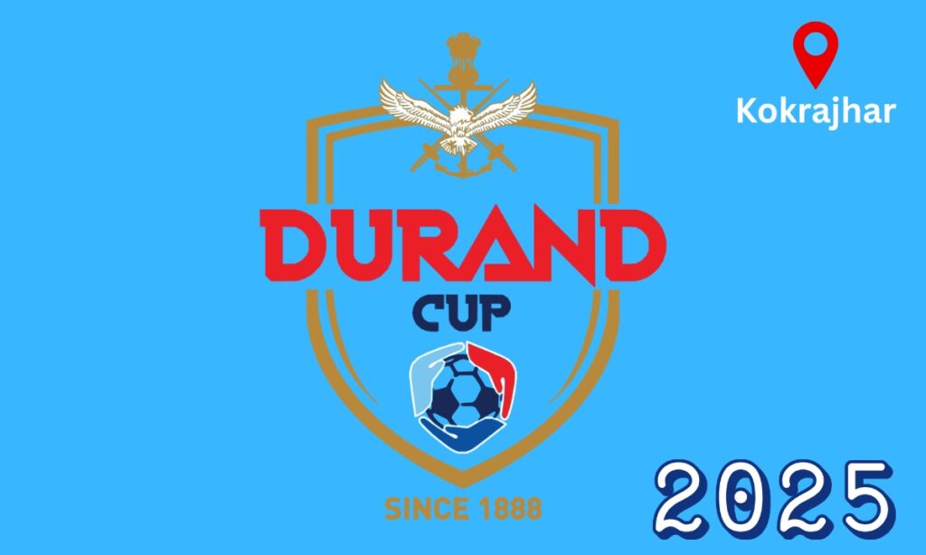 Durand Cup 2025 to be hosted in Kokrajhar