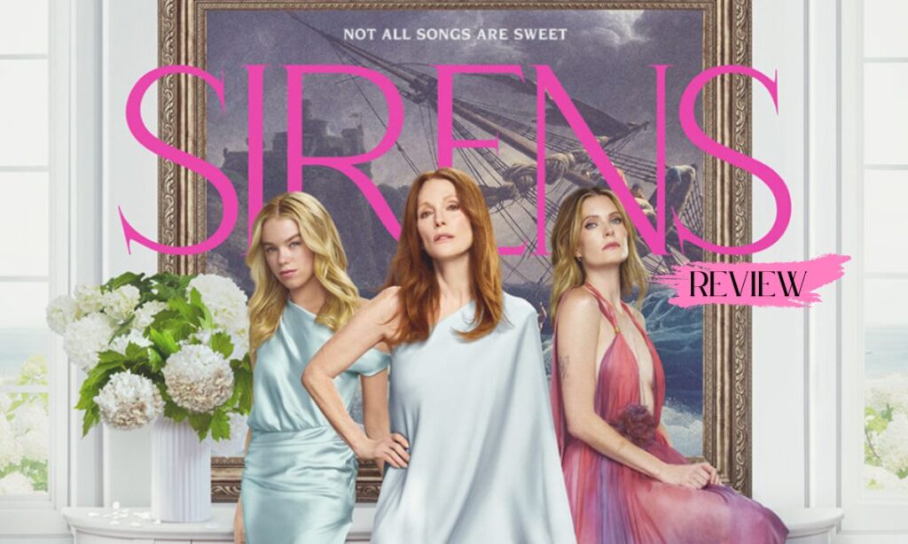 Netflix Sirens Review A Wild, Witty Ride of Sisters, Cults, and Family Drama